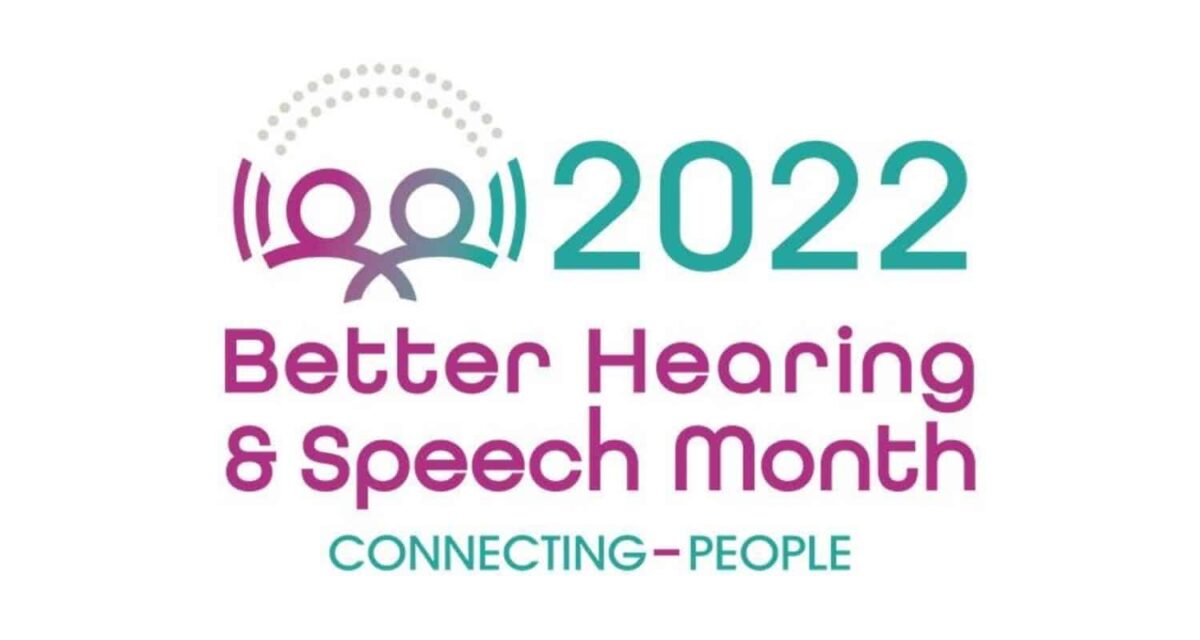 Connecting People | May is Better Hearing & Speech Month!